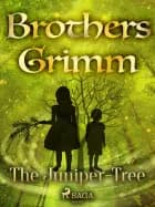 The Juniper-Tree af Brothers Grimm