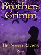 The Seven Ravens af Brothers Grimm