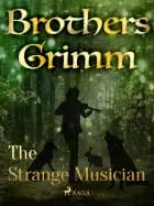 The Strange Musician af Brothers Grimm