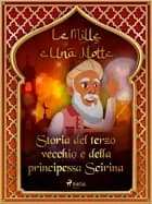 Storia del terzo vecchio e della principessa Scirina (Le Mille e Una Notte 6)