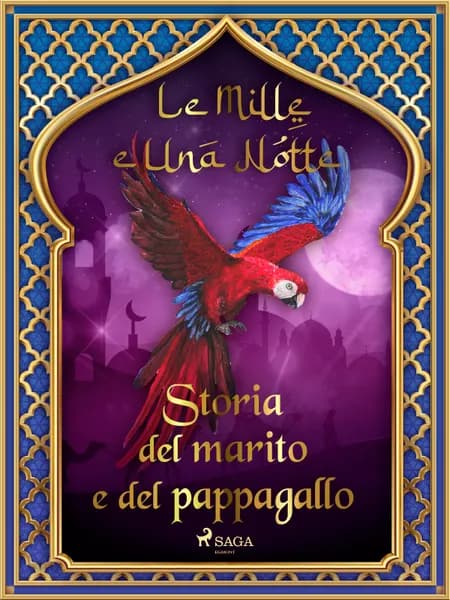 Storia del marito e del pappagallo af Le Mille E Una Notte