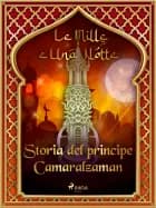 Storia del principe Camaralzaman (Le Mille e Una Notte 41)