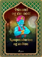 Kaupmaðurinn og andinn (Þúsund og ein nótt 3) af Ýmsir