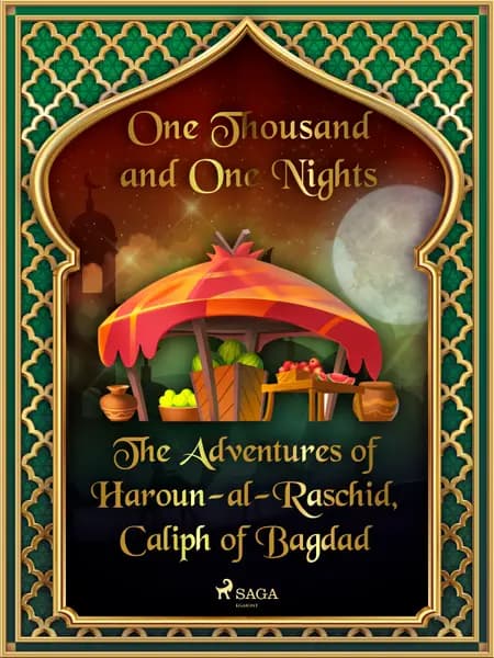 The Adventures of Haroun-al-Raschid, Caliph of Bagdad af One Thousand and One Nights