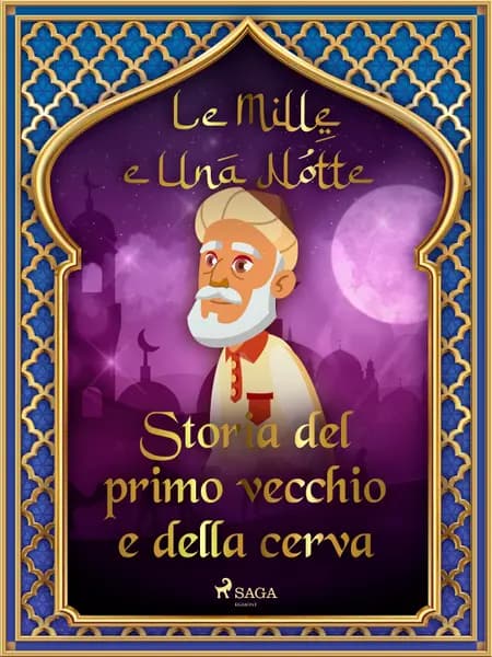 Storia del primo vecchio e della cerva af Le Mille E Una Notte