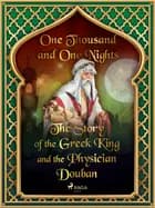 The Story of the Greek King and the Physician Douban af One Thousand and One Nights