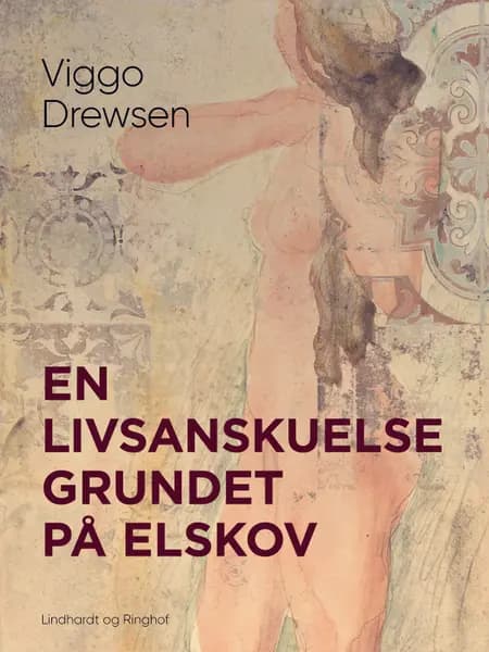 En livsanskuelse grundet på elskov af Viggo Drewsen