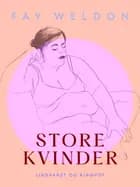 Store kvinder af Fay Weldon