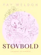 Støvbold af Fay Weldon