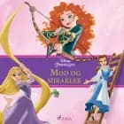 Disney-prinsesser - Mod og mirakler af Disney
