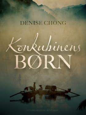 Konkubinens børn af Denise Chong