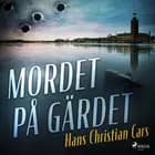 Mordet på Gärdet af Hans Christian Cars