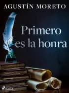 Primero es la honra