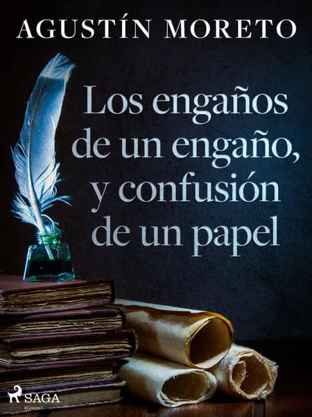 Los engaños de un engaño, y confusión de un papel af Agustín Moreto