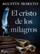 El cristo de los milagros af Agustín Moreto