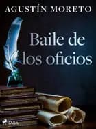 Baile de los oficios af Agustín Moreto