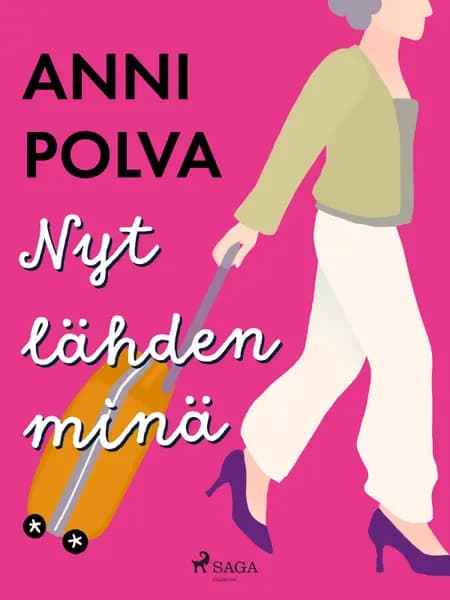 Nyt lähden minä af Anni Polva