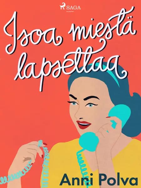 Isoa miestä lapsettaa af Anni Polva