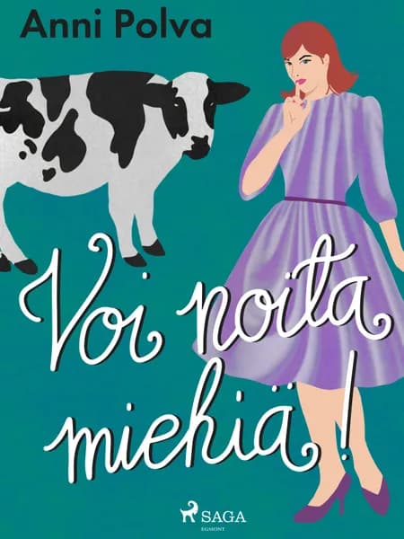 Voi noita miehiä! af Anni Polva