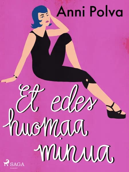 Et edes huomaa minua af Anni Polva