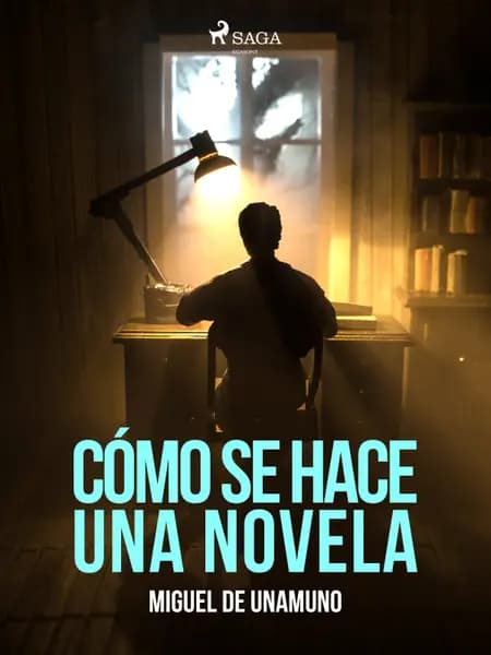 Cómo se hace una novela af Miguel Unamuno