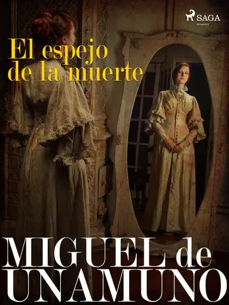 El espejo de la muerte af Miguel de Unamuno