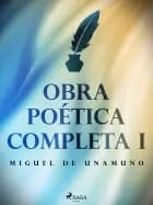 Obra poética completa i af Miguel Unamuno