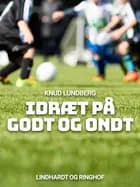Idræt på godt og ondt