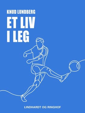 Et liv i leg af Knud Lundberg