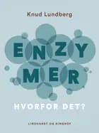 Enzymer - hvorfor det?