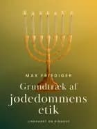 Grundtræk af jødedommens etik af Max Friediger