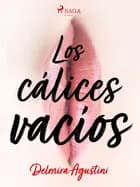 Los cálices vacíos af Delmira Agustini