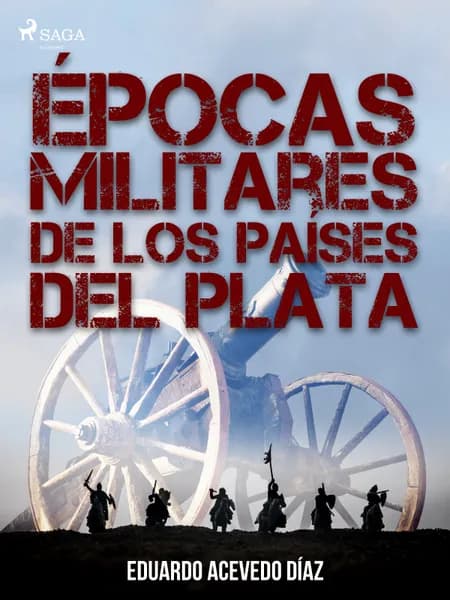 Épocas militares de los países del Plata af Eduardo Acevedo Díaz