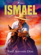 Ismael af Eduardo Acevedo Díaz