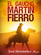 El gaucho Martín Fierro af José Hernández