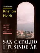 San Cataldo i tusinde år. Udsigt fra et italiensk kloster