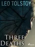 Three Deaths af Leo Tolstoy