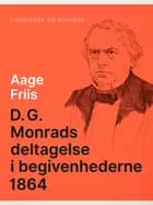 D.G. Monrads deltagelse i begivenhederne 1864