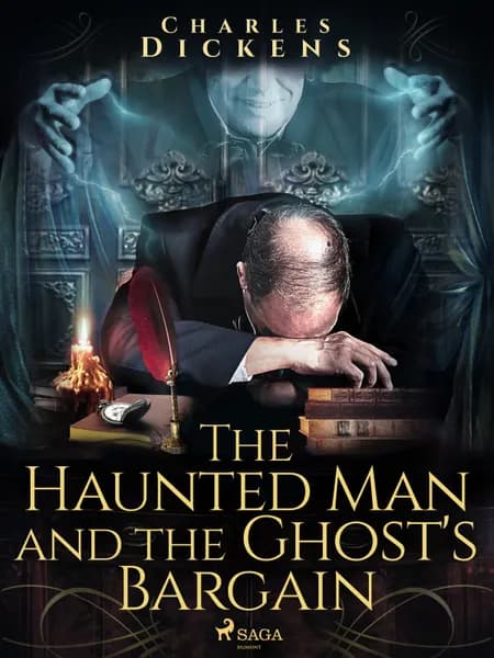 The Haunted Man and the Ghost's Bargain af Charles Dickens