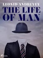 The Life of Man af Leonid Andreyev