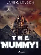 The Mummy!