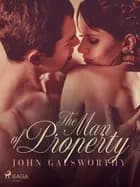 The Man of Property af John Galsworthy