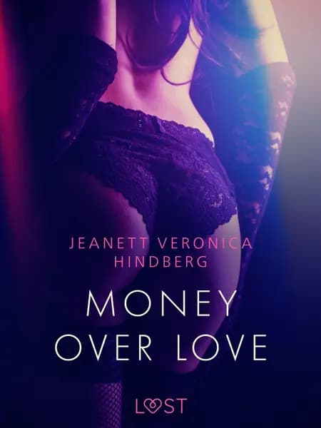 Money over love af Jeanett Veronica Hindberg