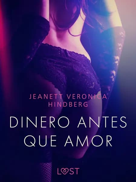 Dinero antes que amor - un relato corto erótico af Jeanett Veronica Hindberg