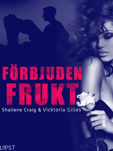 Förbjuden frukt - erotisk novell af Vicktoria Gilles