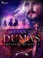 Twenty Years After V af Alexandre Dumas