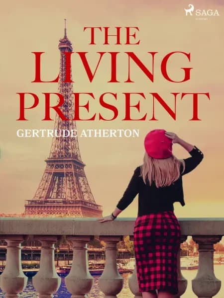 The Living Present af Gertrude Atherton