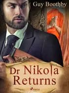 Dr Nikola Returns af Guy Boothby