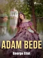 Adam Bede af George Eliot - Engelsk udgave
