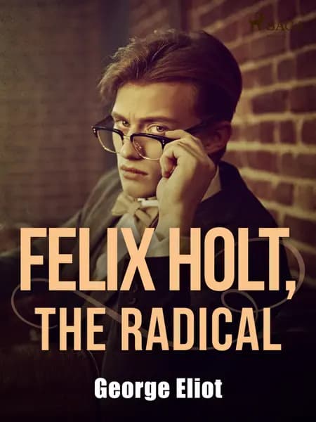 Felix Holt, the Radical af George Eliot